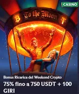 Bonus ricarica weekend crypto 75 fino a 750 usdt 100 giri